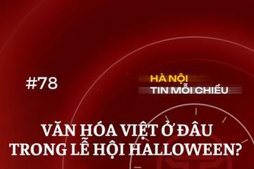 Văn hóa Việt ở đâu trong lễ hội Halloween?