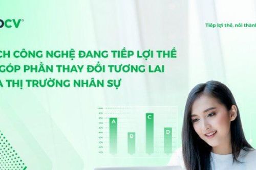 Cách công nghệ đang tiếp lợi thế và góp phần thay đổi tương lai của thị trường nhân sự