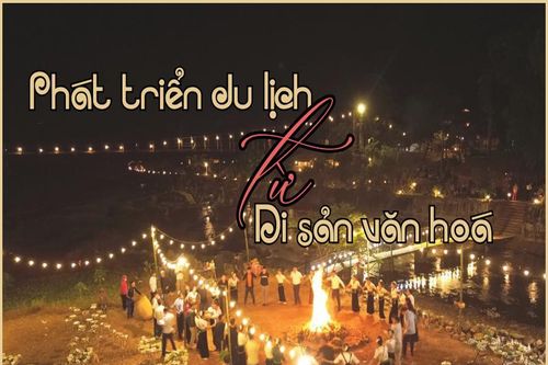 Phát triển du lịch từ di sản văn hóa