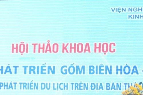 Đồng Nai: Hội thảo khoa học bảo tồn gốm Biên Hòa – Đồng Nai