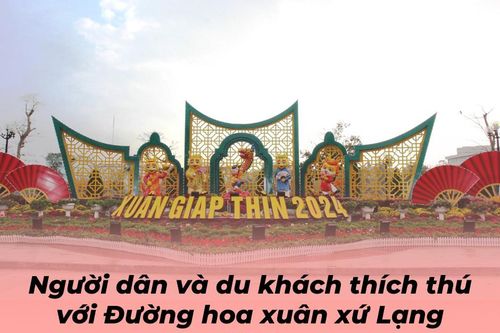 Người dân và du khách thích thú với Đường hoa xuân xứ Lạng 2024Tin khác