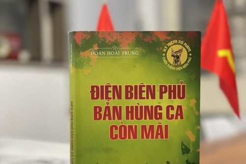 Điện Biên Phủ - Bản hùng ca còn mãi