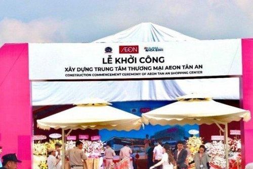 Aeon Mall Tân An chính thức khởi công: Điểm tựa cho BĐS nhà ở phát triển