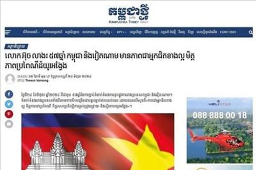 57 năm quan hệ Việt Nam-Campuchia: Truyền thông Campuchia đề cao quan hệ tốt đẹp giữa hai quốc gia láng giềng