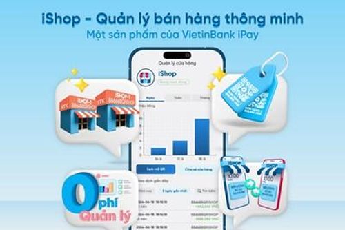 Kinh doanh dễ dàng với iShop trên VietinBank iPay Mobile