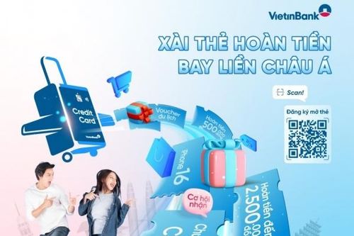 Hoàn tiền lên đến 2.500.000 VND dành cho chủ thẻ Tín dụng quốc tế VietinBank