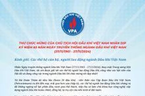 Thư chúc mừng của Chủ tịch Hội Dầu khí Việt Nam nhân dịp kỷ niệm 63 năm Ngày truyền thống ngành Dầu khí Việt Nam (27/11/1961 - 27/11/2024)