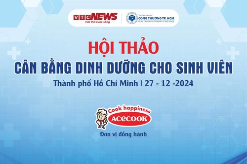 Báo điện tử VTC News tổ chức hội thảo 'Cân bằng dinh dưỡng cho sinh viên'