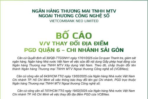 VCBNeo: Bố cáo thay đổi địa đểm PGD Quận 6 - Chi nhánh Sài Gòn