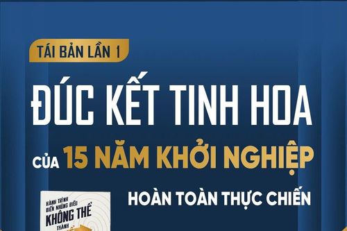 Tái bản sách 'Hành trình biến những điều Không thể thành có thể'
