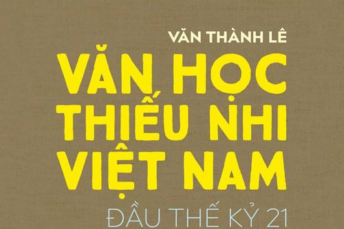 Văn học thiếu nhi Việt Nam đầu thế kỷ 21: Ánh mắt tâm huyết từ Văn Thành Lê