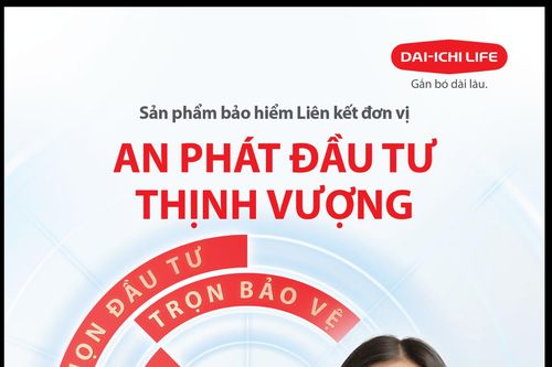 Dai-ichi Life Việt Nam ra mắt sản phẩm Bảo hiểm Liên kết đơn vị An Phát Đầu Tư Thịnh Vượng