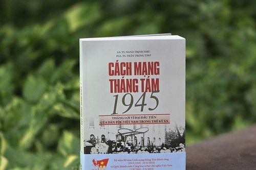 Ra mắt sách về Cách mạng Tháng Tám 1945