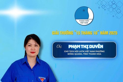 Thanh Hóa có 1 gương thanh niên tiêu biểu nhận giải thưởng '15 tháng 10'