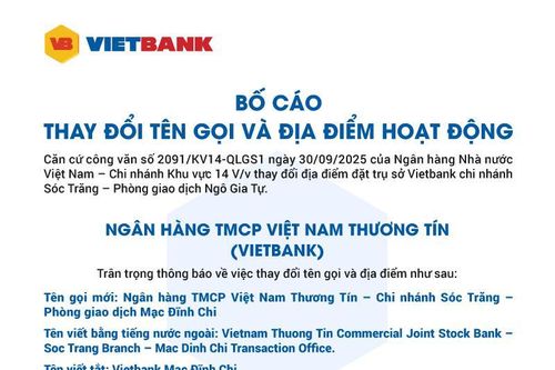 Vietbank bố cáo thay đổi tên gọi và địa điểm hoạt động PGD Mạc Đĩnh Chi