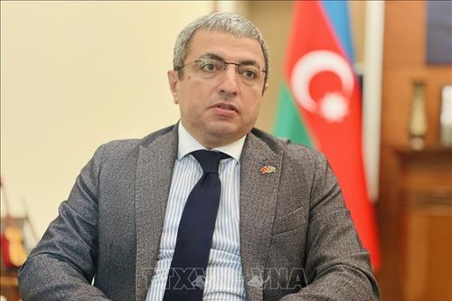 Đại sứ Azerbaijan: Cuộc bầu cử góp phần tạo nền tảng vững chắc cho Việt Nam phát triển