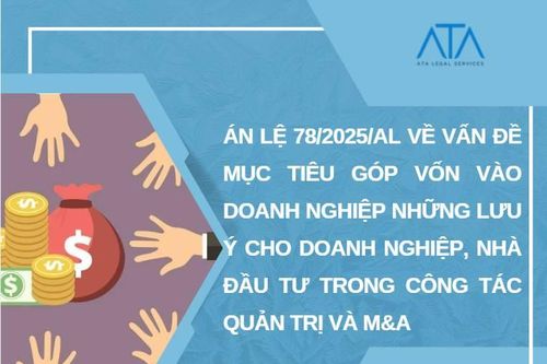 Án lệ 78/2025: Những lưu ý cho doanh nghiệp, nhà đầu tư trong công tác quản trị và M&A