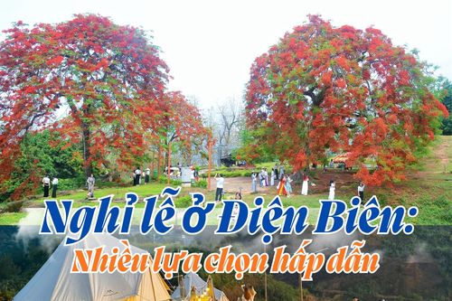 Nghỉ lễ ở Điện Biên: Nhiều lựa chọn vui chơi hấp dẫn