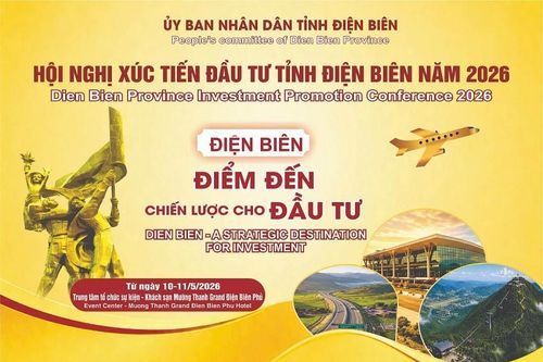 Điện Biên: Sẵn sàng cho Hội nghị xúc tiến Đầu tư năm 2026 với nhiều hoạt động quy mô lớn