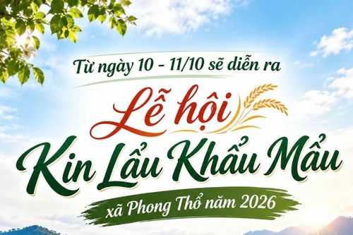 Từ ngày 10 - 11/10 sẽ diễn ra Lễ hội Kin Lẩu Khẩu Mẩu xã Phong Thổ năm 2026