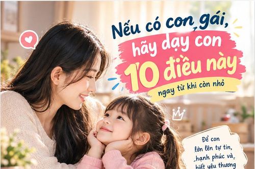 10 điều nên dạy con gái ngay từ khi còn nhỏ