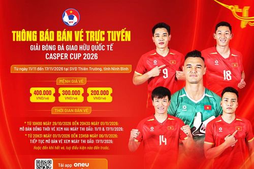 Vé xem đội tuyển Việt Nam tại Casper Cup 2026 cao nhất 400.000 đồng