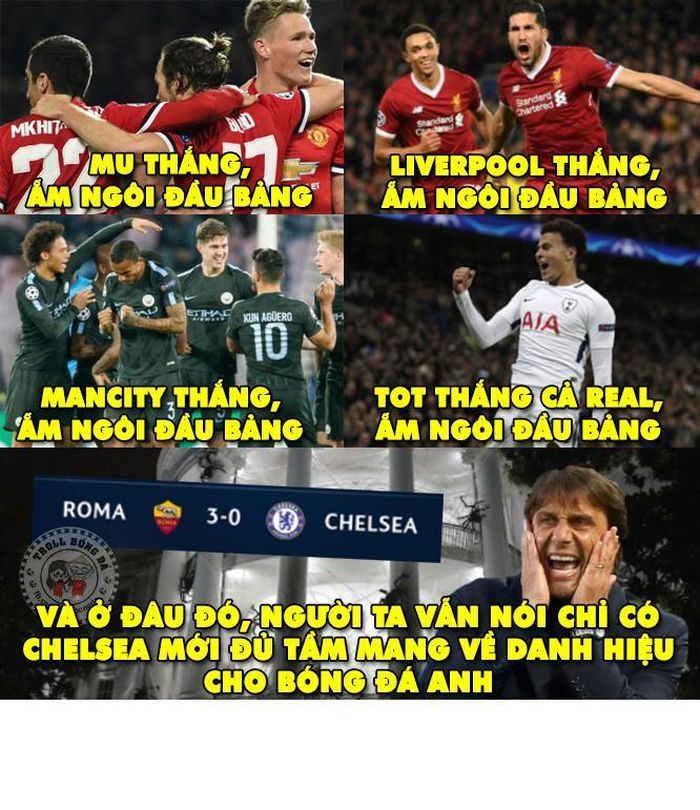 Sau trận thua AS Roma với tỷ số 0-3, Chelsea của Conte đang lâm nguy và bức ảnh chế "Chelsea chỉ đủ sức vô địch Ngoại hạng Anh" được rất nhiều antifan của CLB thành London treo trên trang cá nhân.