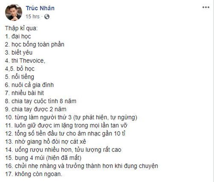 Trúc Nhân chia sẻ 17 điều tổng kết về bản thân trong năm 2019. Anh đã chia sẻ việc chia tay mối tình 8 năm và đầu tư cho âm nhạc hết tầm 10 tỷ đồng.