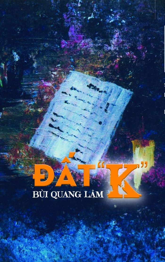 Cuốn truyện ký “Đất K” vừa phát hành của Bùi Quang Lâm