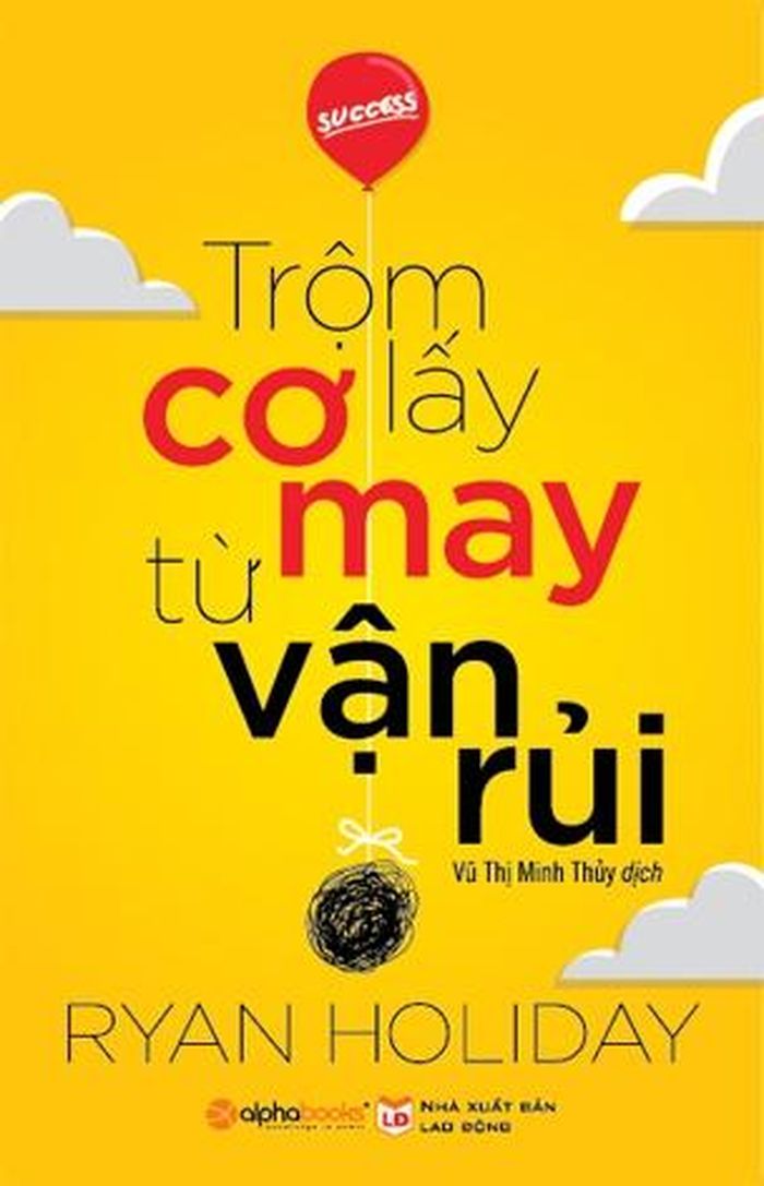 Bìa sách Trộm lấy cơ may từ vận rủi.