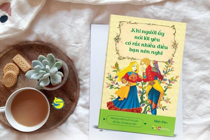 Sách Khi người ấy nói lời yêu, có rất nhiều điều bạn nên nghĩ. Ảnh: Ibooks.
