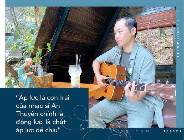 Nhạc sĩ An Thuyên viết ca khúc nổi tiếng “Hát vang lý tưởng tuổi trẻ Việt Nam” trong nhiều hoạt động của Đoàn. Anh dường như kiên trì phát huy ngọn lửa do ba mình trao truyền?