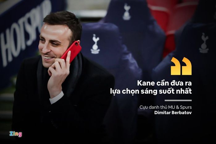  Cựu danh thủ Dimitar Berbatov khuyên Kane nên suy nghĩ kỹ trước khi đưa ra quyết định. Man Utd là CLB lớn, nhưng họ đã không vô địch Premier League trong 8 năm qua. Trong khi đó, lối chơi của Man City lại không quá phù hợp với Kane. Về phía Chelsea, khả năng Tottenham bán ngôi sao số một cho kình địch cùng thành phố là điều khó xảy ra. 