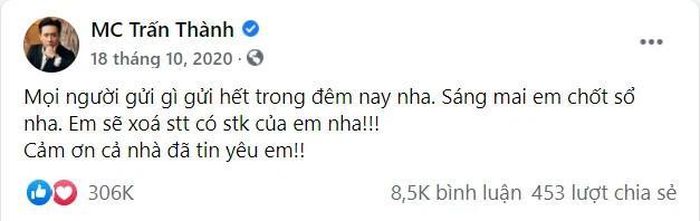 Theo như chia sẻ, ngày 19/10/2020, Trấn Thành tuyên bố "chốt sổ‘’ và sẽ xóa bài đăng kêu gọi.