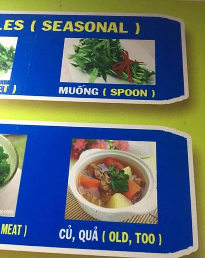Việc sử dụng tiếng Anh để miêu tả những món ăn thật buồn cười và nhiều chủ quán tại Việt Nam do vốn tiếng Anh hạn hẹp nên đã để lộ ra sự sơ hở.