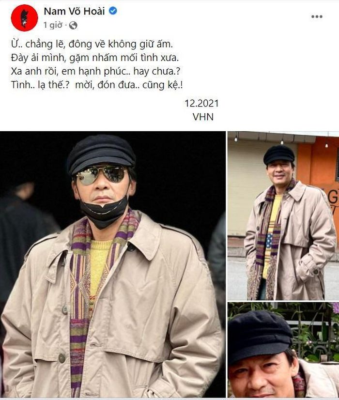 NSƯT Hoài Nam làm thơ: "Ừ.. chẳng lẽ, đông về không giữ ấm./ Đày ải mình, gặm nhấm mối tình xưa./ Xa anh rồi, em hạnh phúc.. hay chưa.? Tình.. lạ thế.? Mời, đón đưa.. cũng kệ.!"
