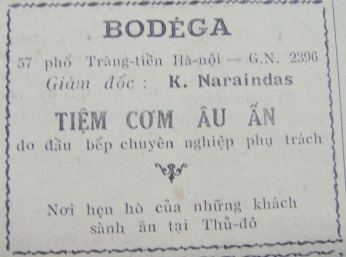 Trên quảng cáo của Bodega có ghi “Tiệm cơm Âu Ấn”, vì Bodega là tên gọi chuỗi nhà hàng của một người Ấn Độ, bán cả món ăn Pháp và Ấn. Trong tiếng Tây Ban Nha, Bodega nghĩa là “cửa hàng rượu vang”, không phải Bò-dê-gà như có người giải thích!