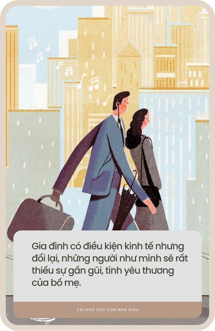 “Mọi người thường chỉ nhìn bề nổi, còn những câu chuyện đằng sau họ không biết nên sẽ khó để đồng cảm. Gia đình có điều kiện kinh tế nhưng đổi lại, những người như mình sẽ rất thiếu sự gần gũi, tình yêu thương của bố mẹ. 