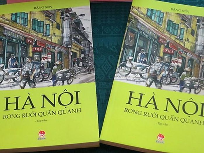 Cuốn tản văn thể hiện cách nhìn và cách yêu Hà Nội mang dấu ấn của Băng Sơn