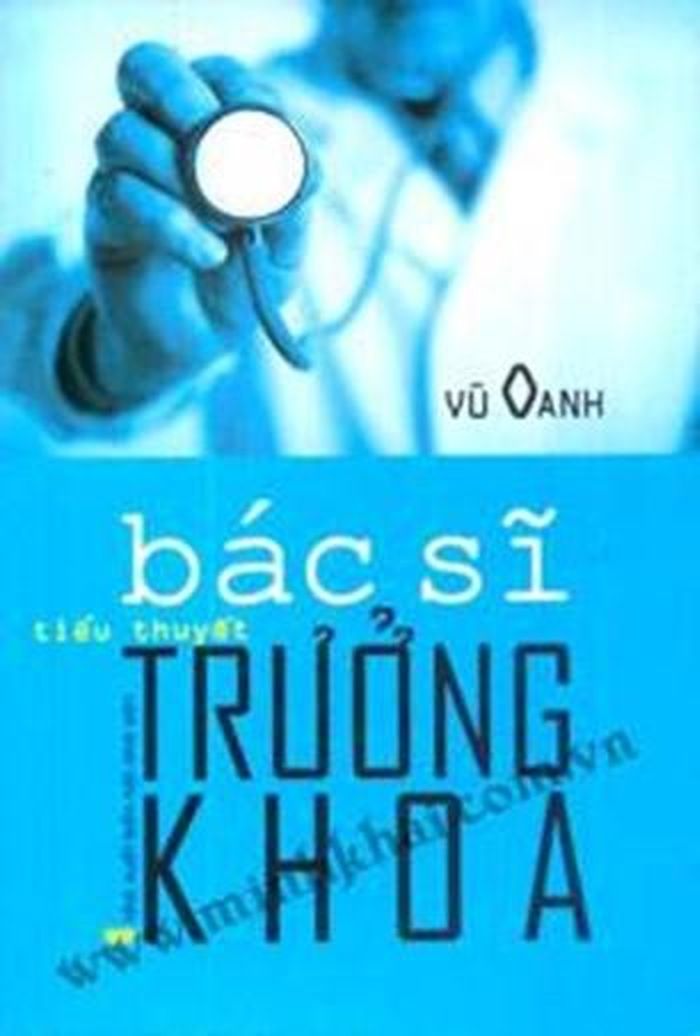 Tiểu thuyết 'Bác sĩ trưởng khoa' của nhà văn Vũ Oanh, là tác phẩm viết trực diện về ngành y, hiếm có trong văn chương Việt Nam hiện đại. Ảnh: ITN