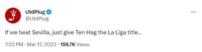 "Nếu chúng ta đánh bại Sevilla, hãy trao cho Ten Hag danh hiệu La Liga..."