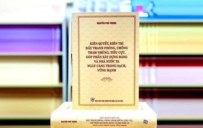 Cuốn sách “Kiên quyết, kiên trì đấu tranh phòng, chống tham nhũng, tiêu cực, góp phần xây dựng Đảng và Nhà nước ta ngày càng trong sạch, vững mạnh” của Tổng Bí thư Nguyễn Phú Trọng