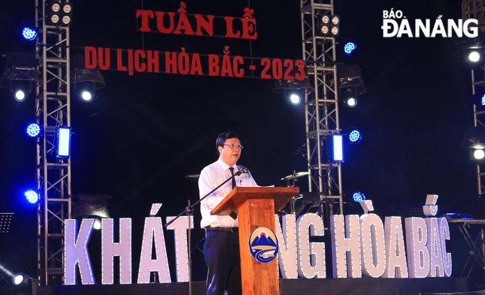 Phó Chủ tịch Thường trực UBND huyện Hòa Vang Nguyễn Thúc Dũng phát biểu khai mạc chương trình Tuần lễ du lịch Hòa Bắc năm 2023.