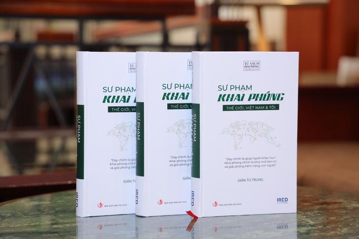 Tác phẩm Sư phạm khai phóng - Thế giới, Việt Nam và Tôi. Ảnh: IRED.