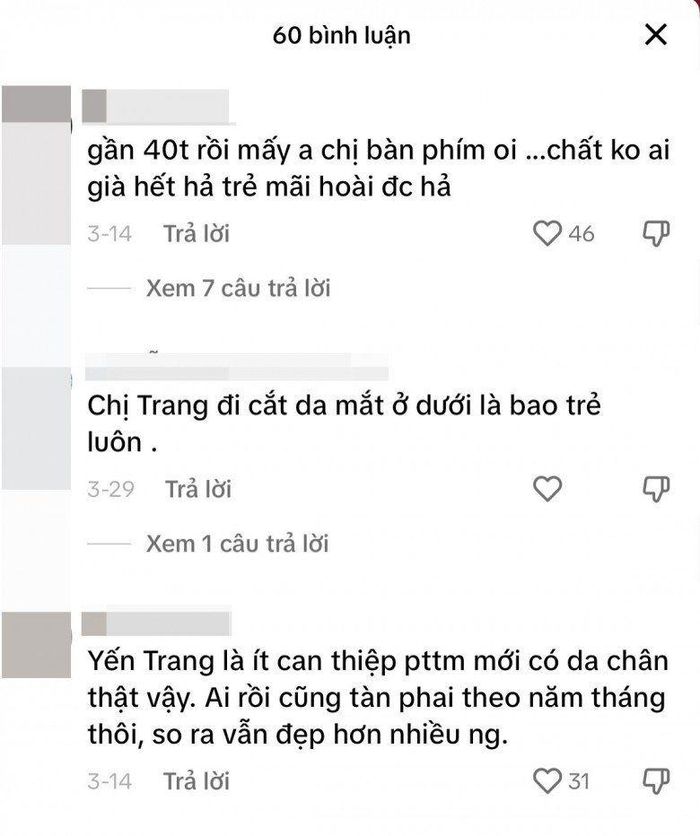 Nhiều ý kiến cho rằng cô có thể tìm đến "dao kéo" để cải thiện, song phần đông ý kiến Yến Trang đã rất đẹp, không cần thay đổi điều gì. 