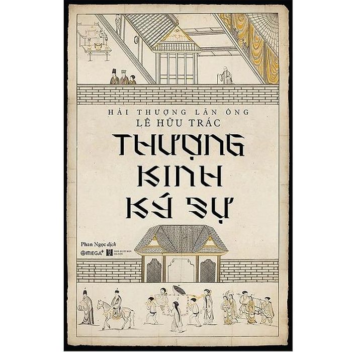 Tác phẩm “Thượng kinh ký sự” của Lê Hữu Trác, Phan Ngọc dịch (NXB Hà Nội, 2020)