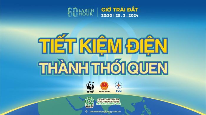 Chiến dịch Giờ Trái đất năm 2024 có thông điệp "Tiết kiệm điện - Thành thói quen"