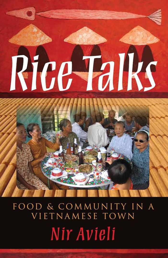 Nguyên tác Rice Talks: Food and Community in a Vietnamese Town của GS. Nir Avieli