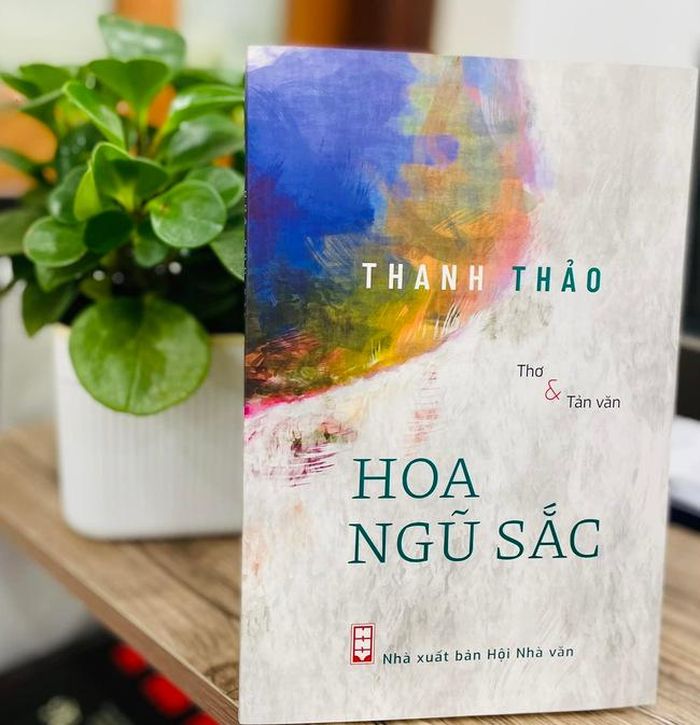 Tập thơ và tản văn “Hoa ngũ sắc” của Thanh Thảo