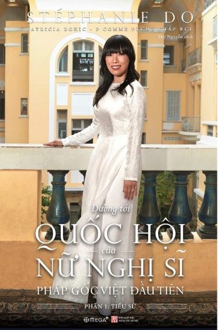 Sách "Đường tới Quốc hội của nữ nghị sĩ Pháp gốc Việt đầu tiên" của tác giả Stéphanie Do